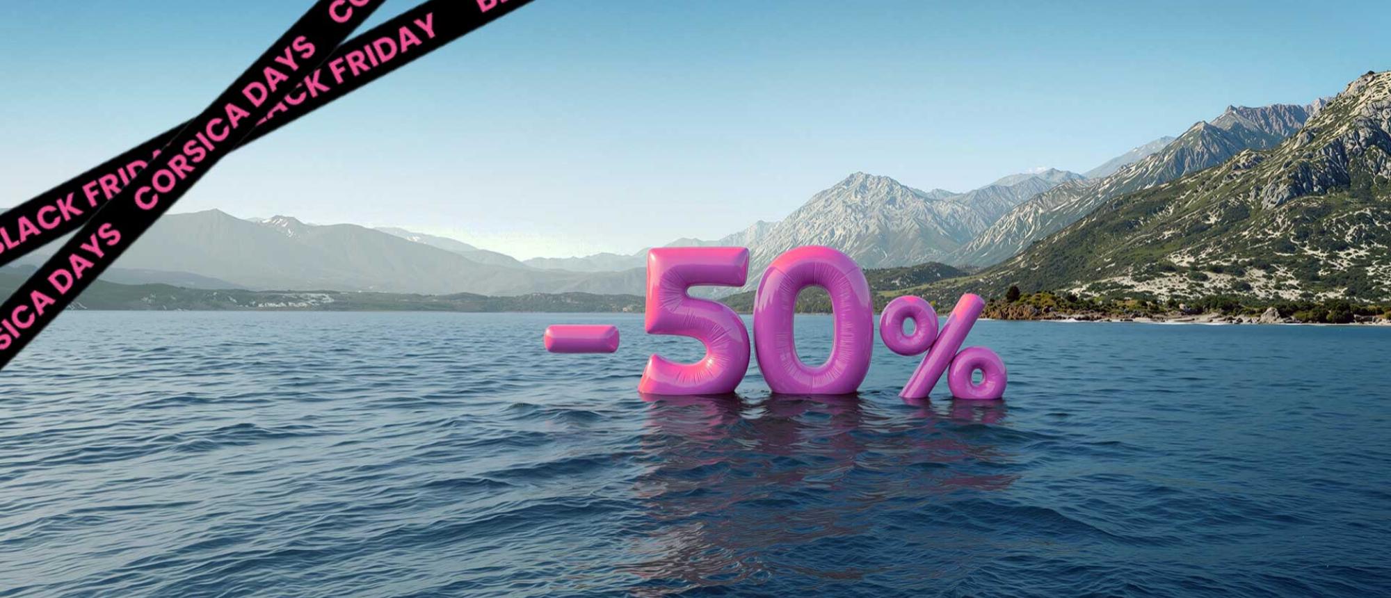 Black Friday & Corsica Days 2025